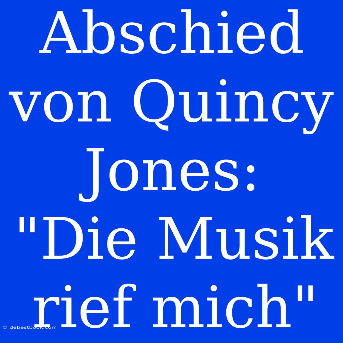 Abschied Von Quincy Jones:  