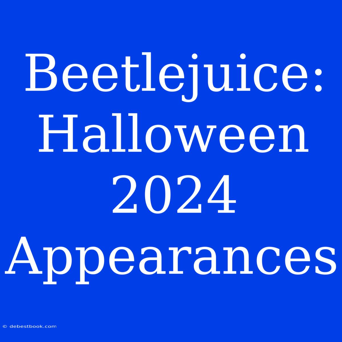 Beetlejuice: Halloween 2024 Appearances