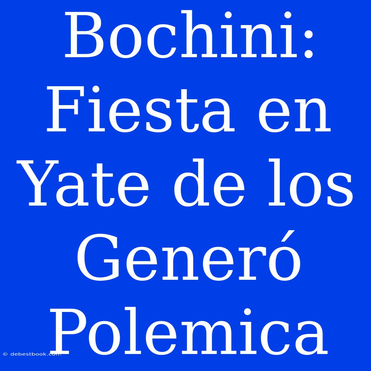 Bochini: Fiesta En Yate De Los Generó Polemica