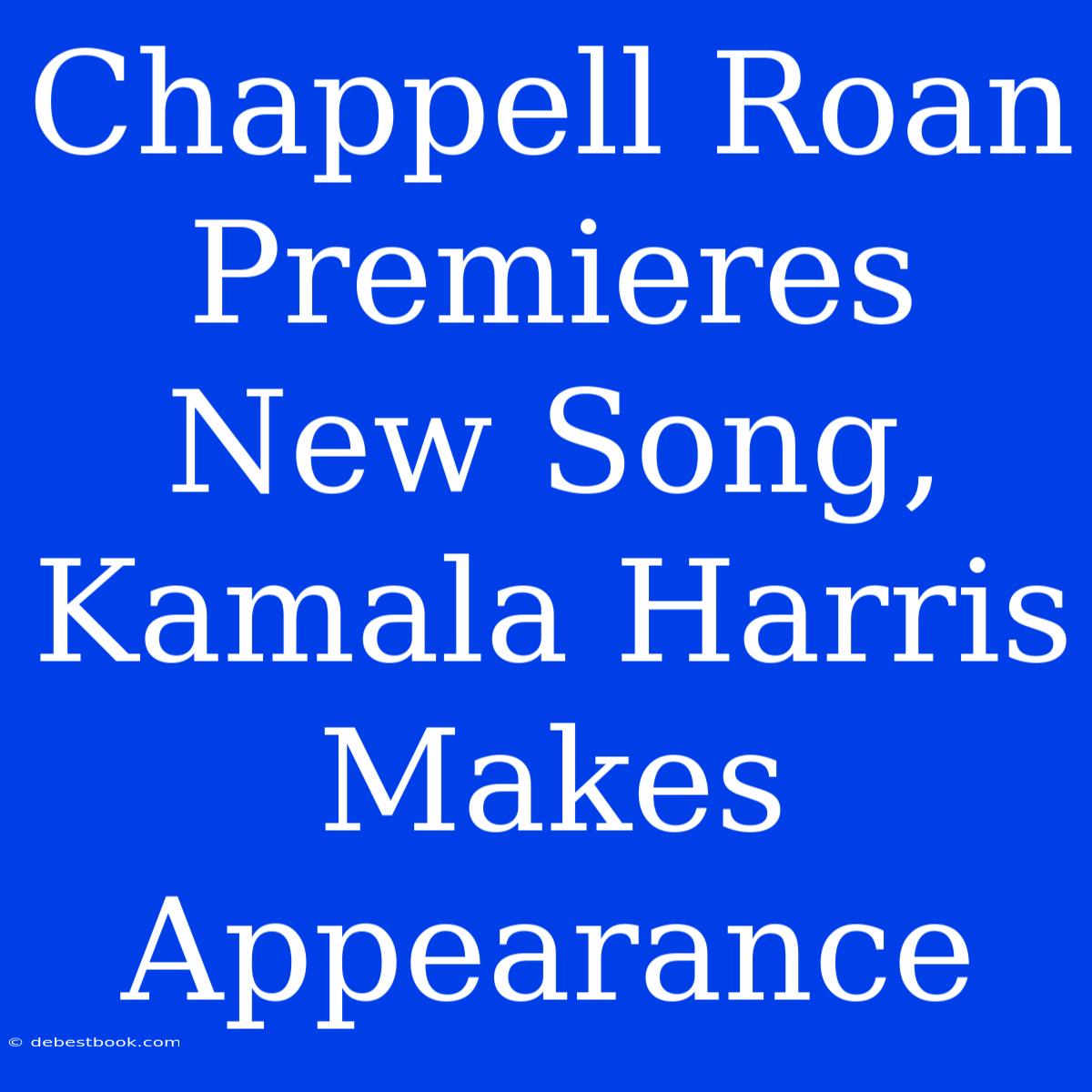 Chappell Roan Premieres New Song, Kamala Harris Makes Appearance