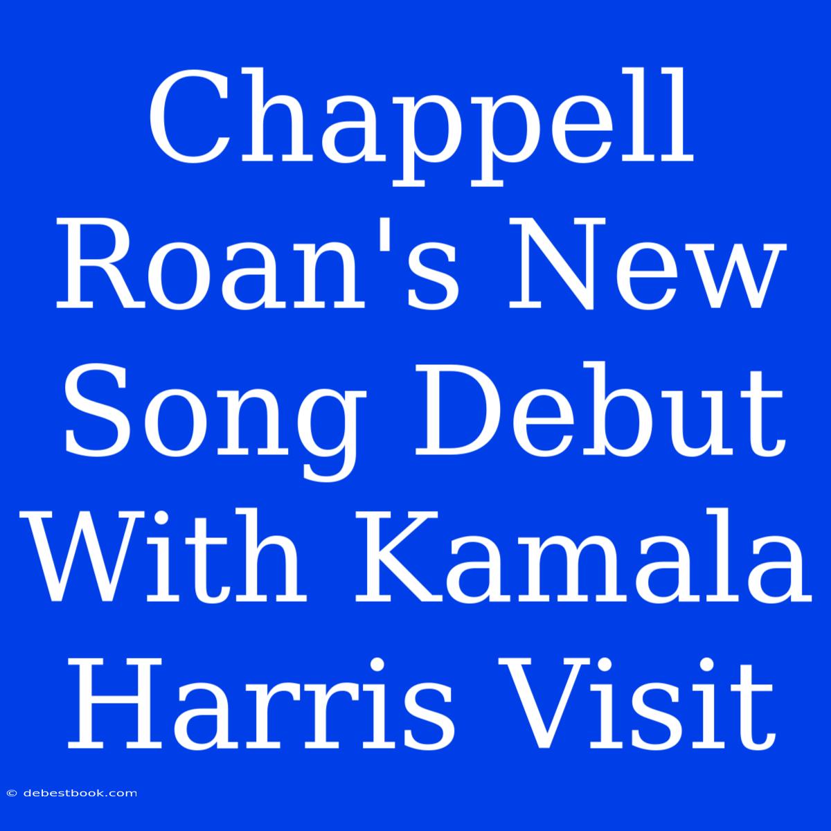 Chappell Roan's New Song Debut With Kamala Harris Visit