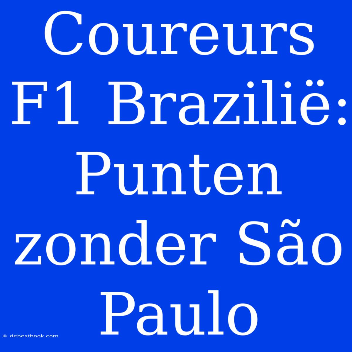 Coureurs F1 Brazilië: Punten Zonder São Paulo