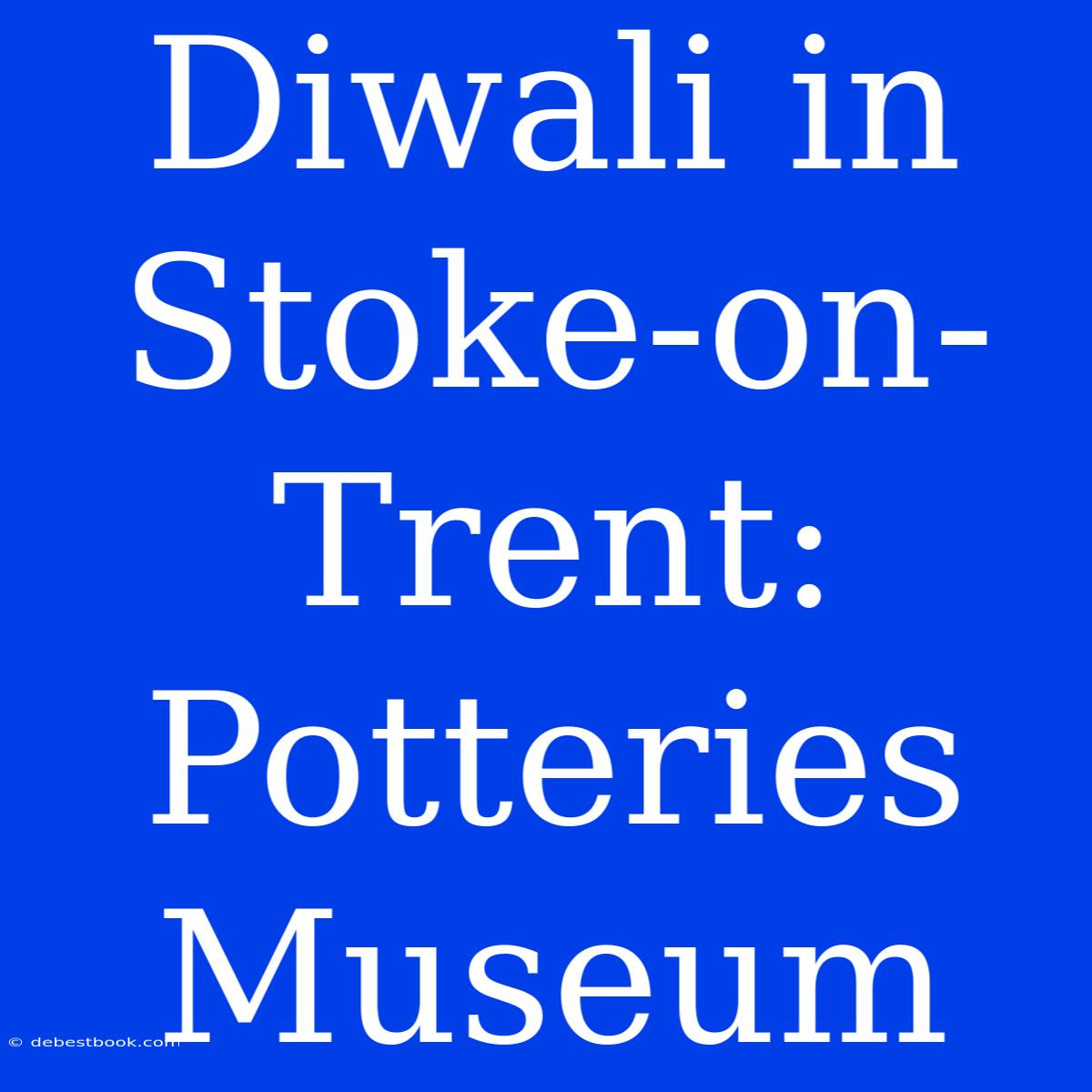 Diwali In Stoke-on-Trent: Potteries Museum 