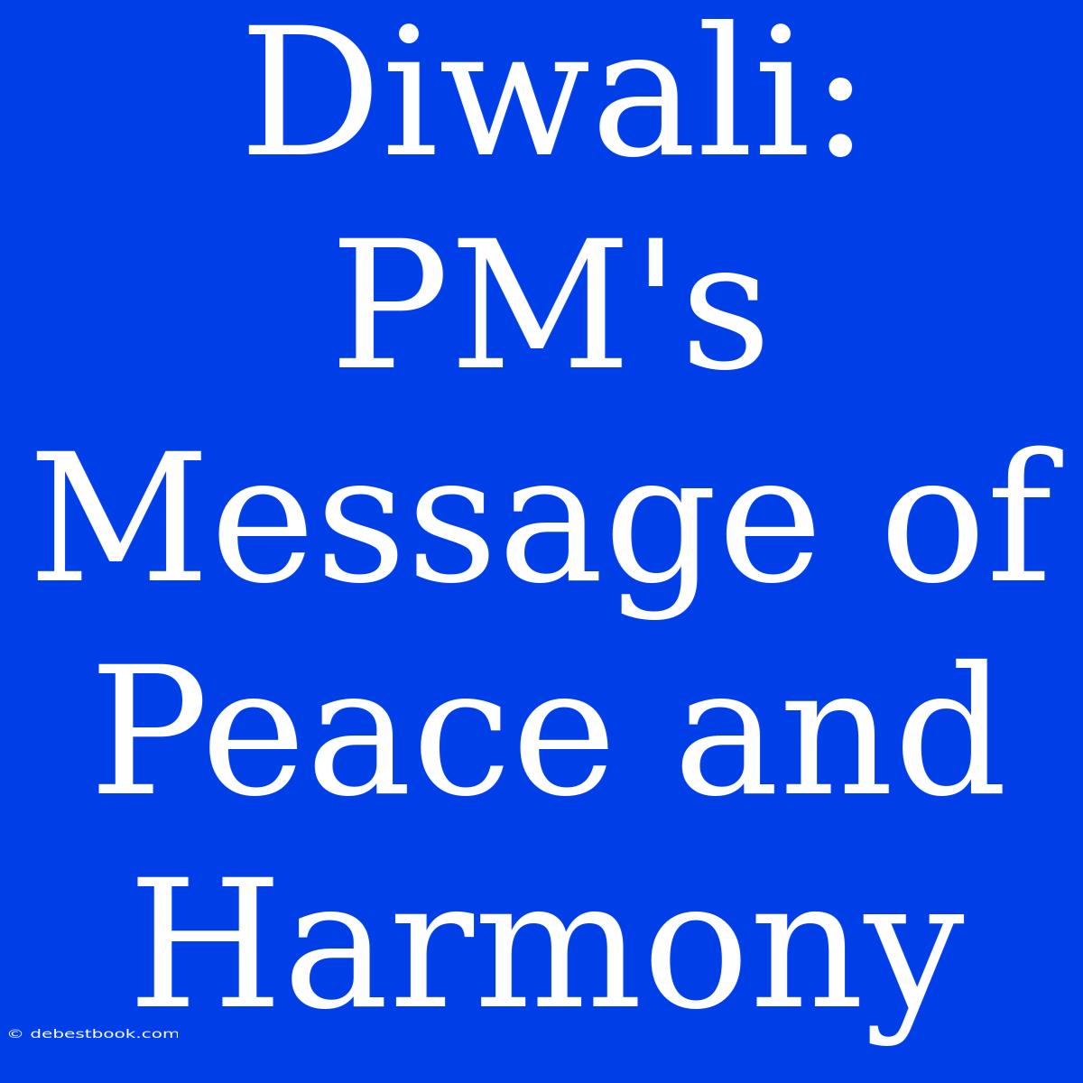 Diwali:  PM's Message Of Peace And Harmony