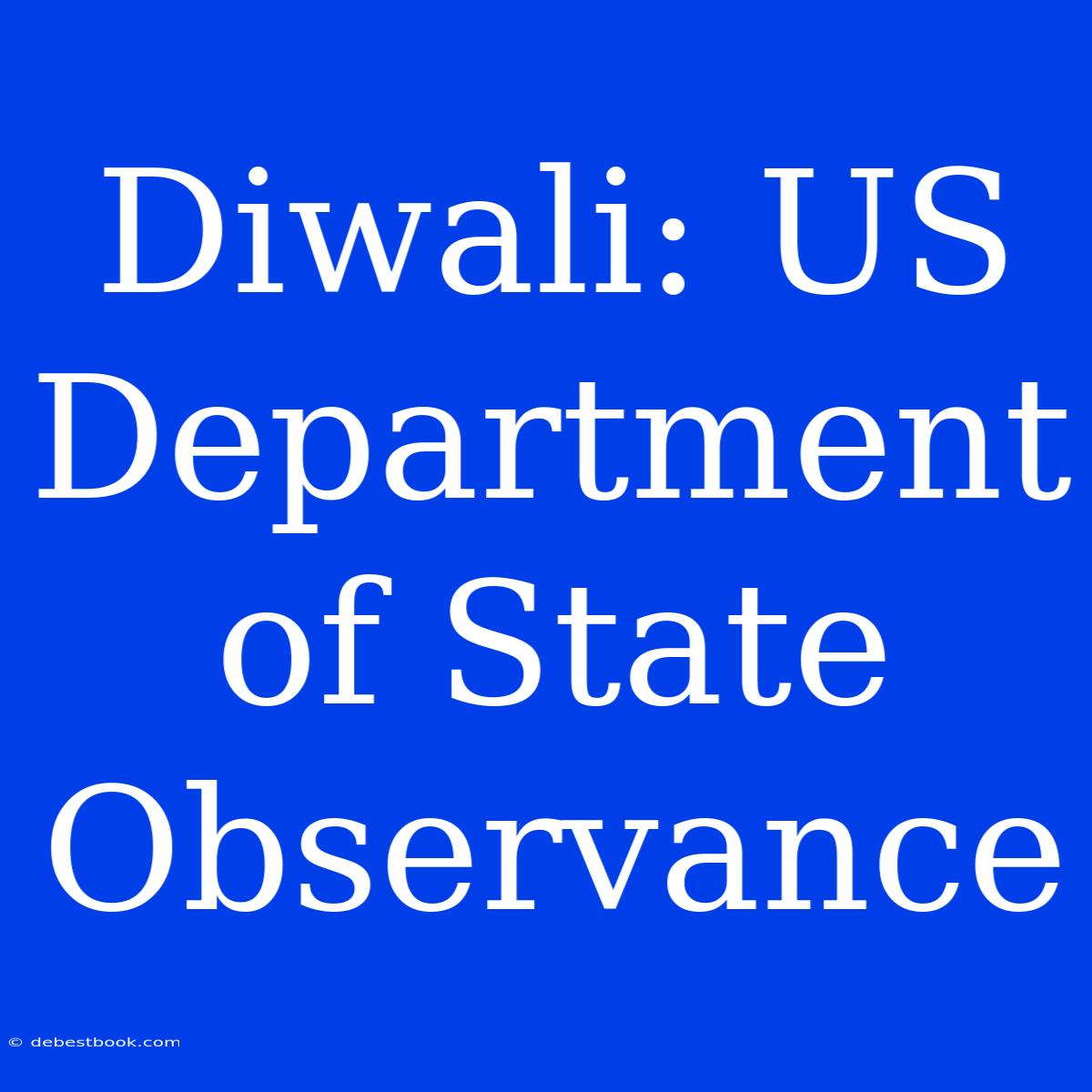 Diwali: US Department Of State Observance