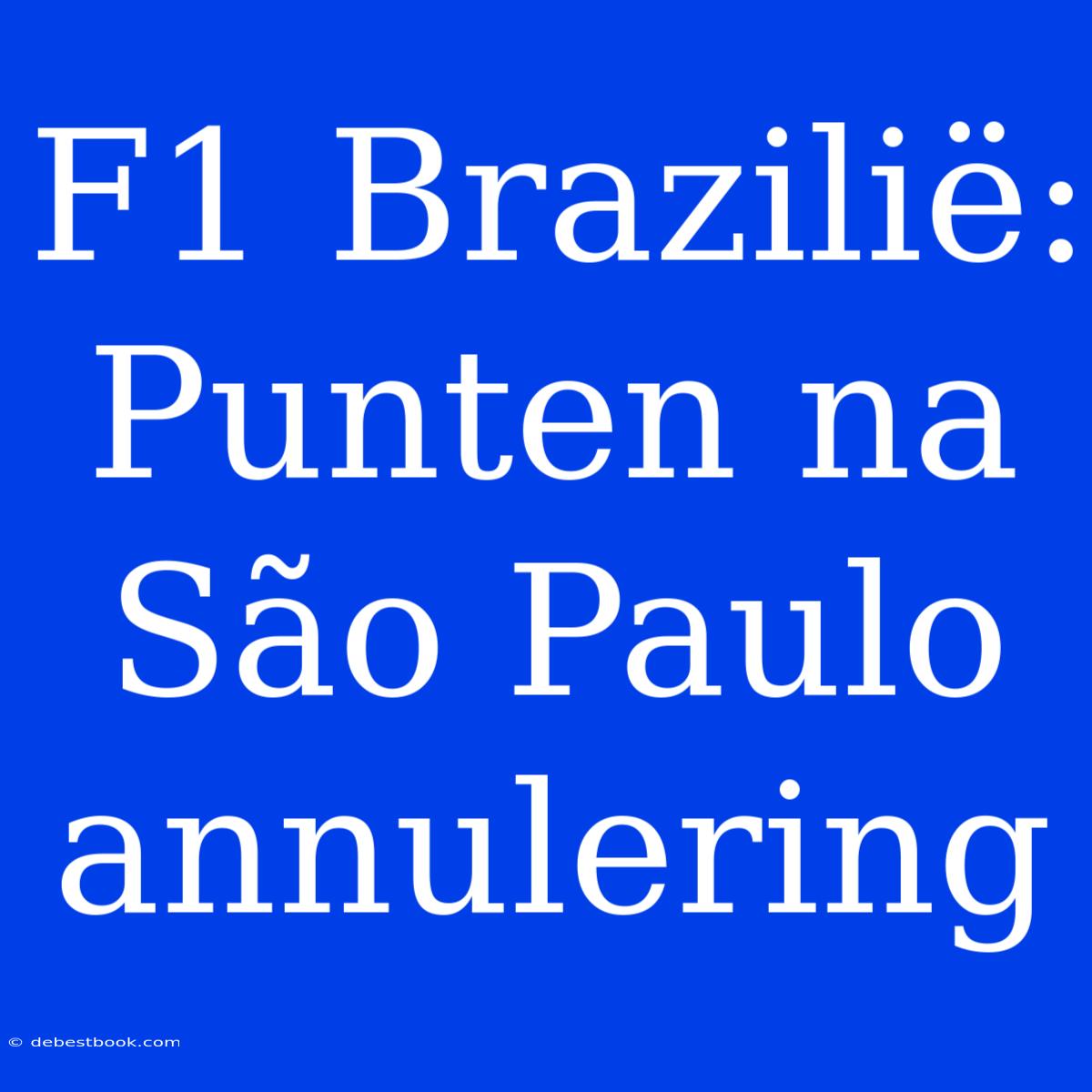 F1 Brazilië: Punten Na São Paulo Annulering