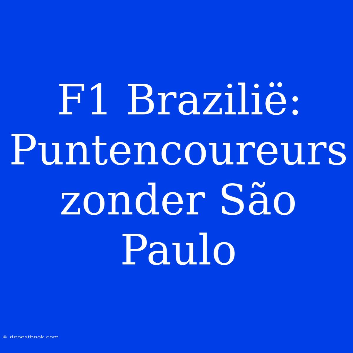 F1 Brazilië: Puntencoureurs Zonder São Paulo