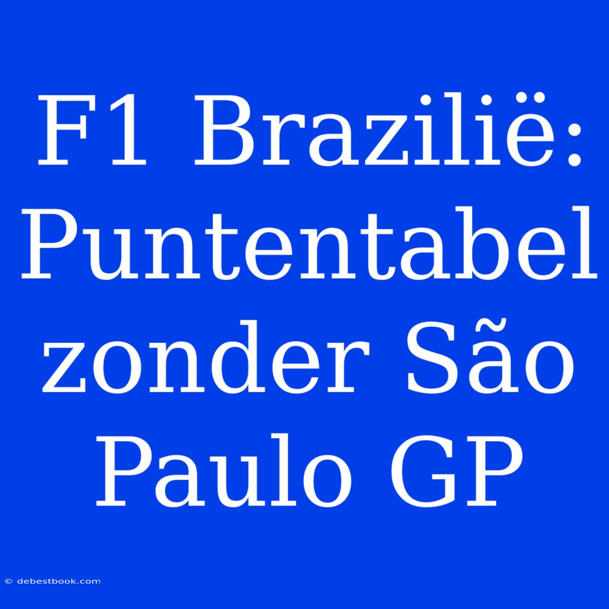 F1 Brazilië: Puntentabel Zonder São Paulo GP