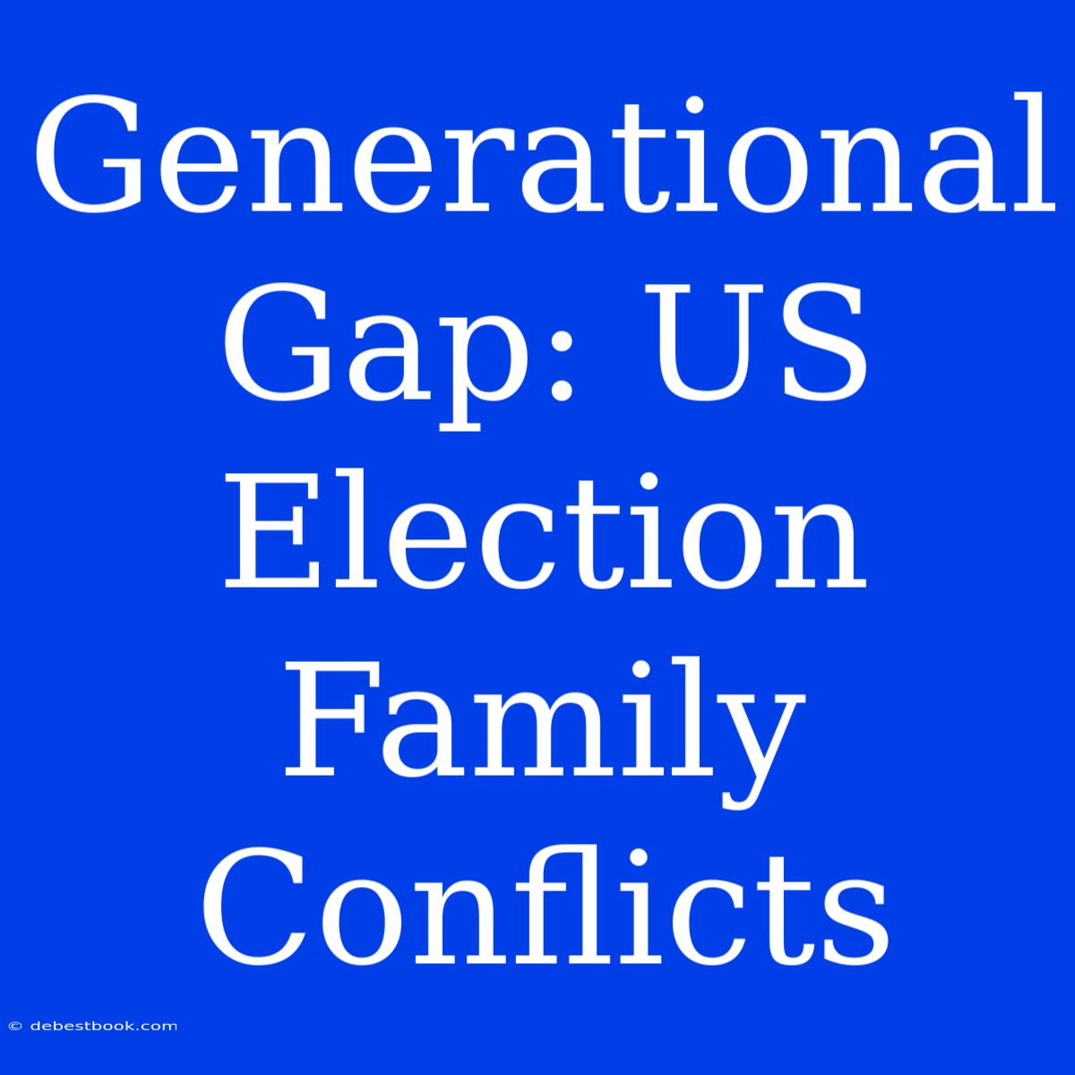 Generational Gap: US Election Family Conflicts