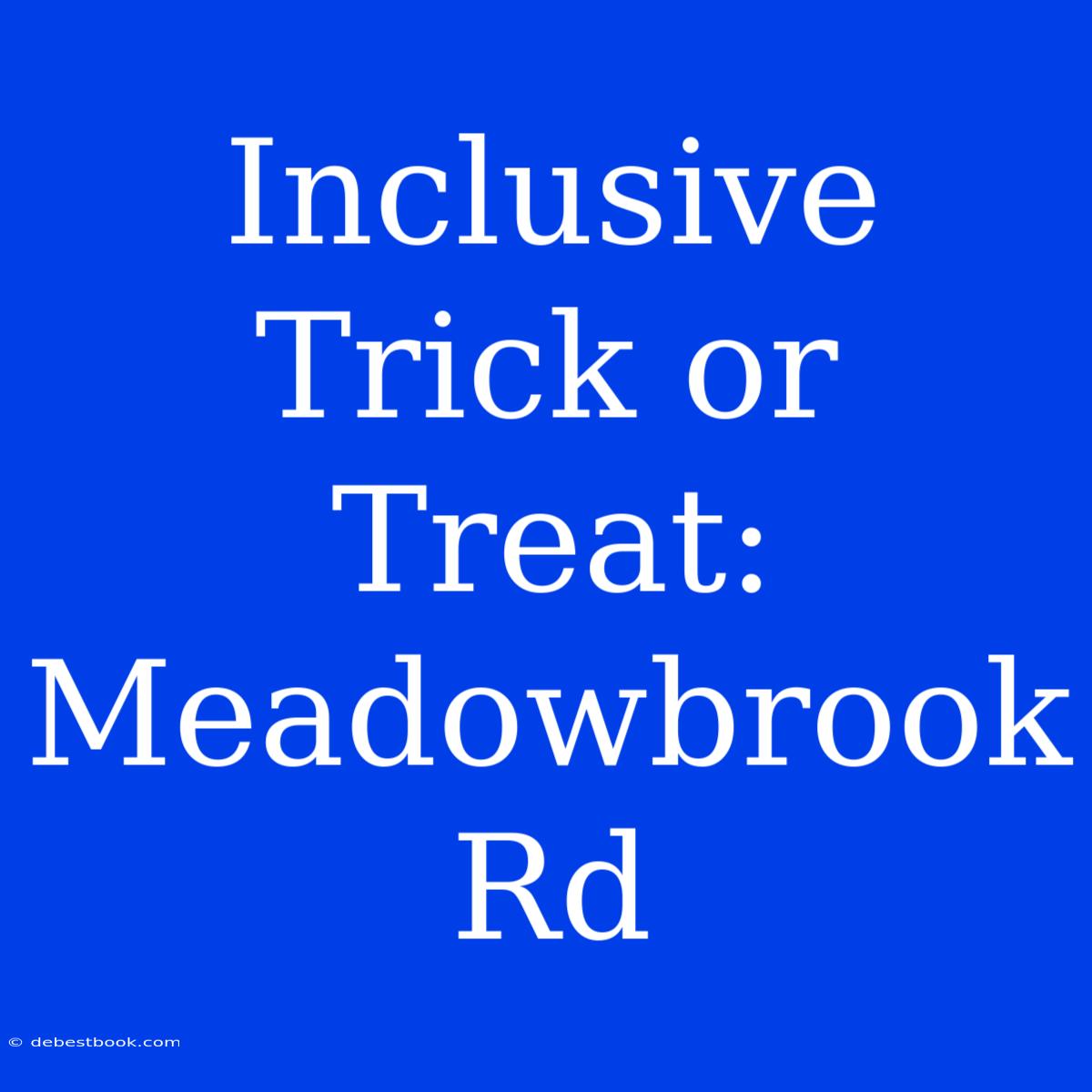 Inclusive Trick Or Treat: Meadowbrook Rd