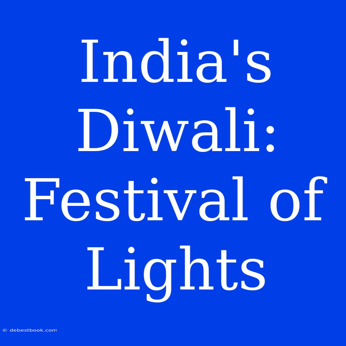 India's Diwali: Festival Of Lights 