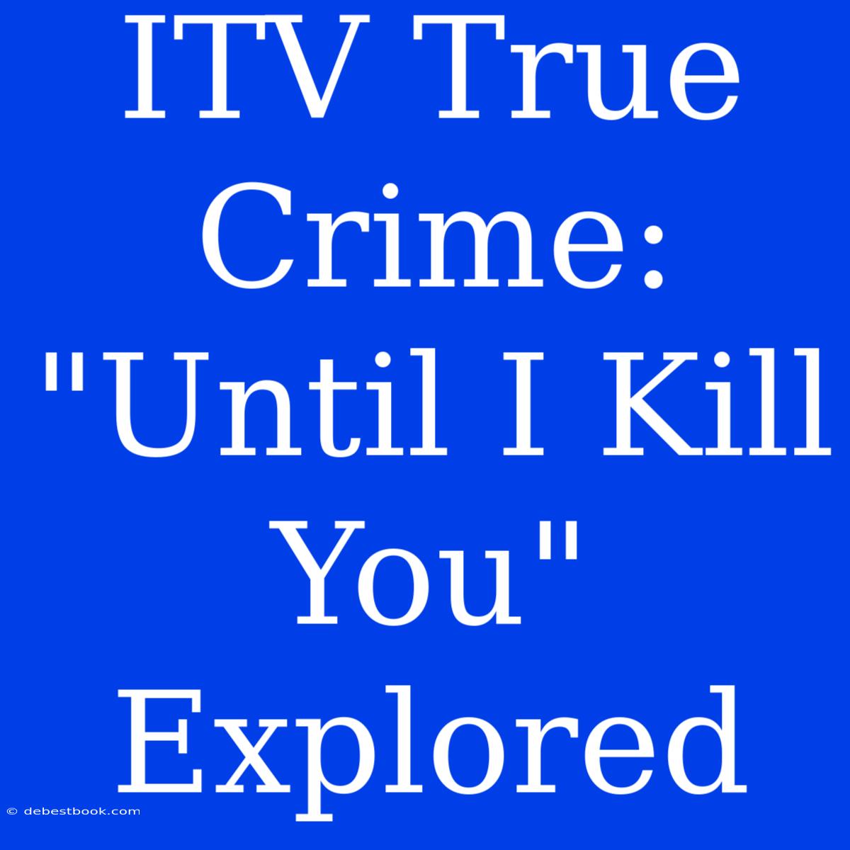 ITV True Crime:  