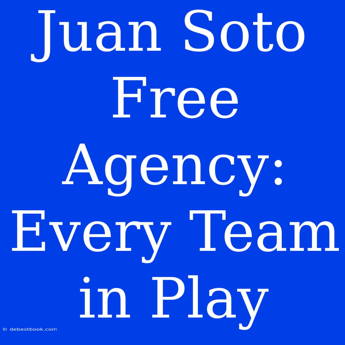 Juan Soto Free Agency: Every Team In Play