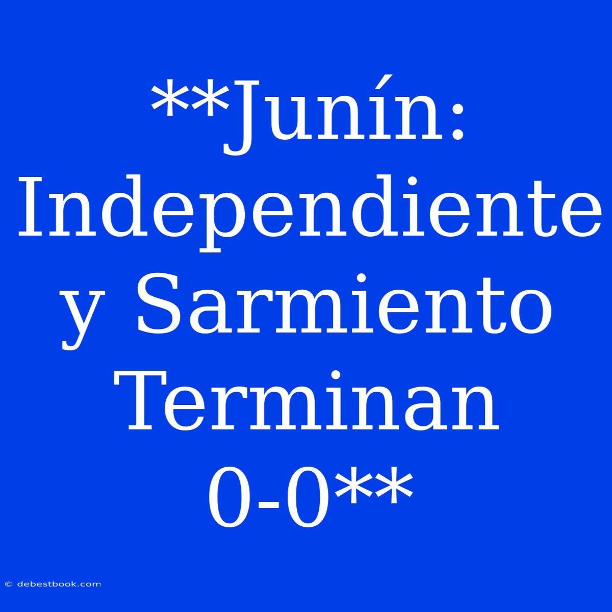 **Junín: Independiente Y Sarmiento Terminan 0-0**