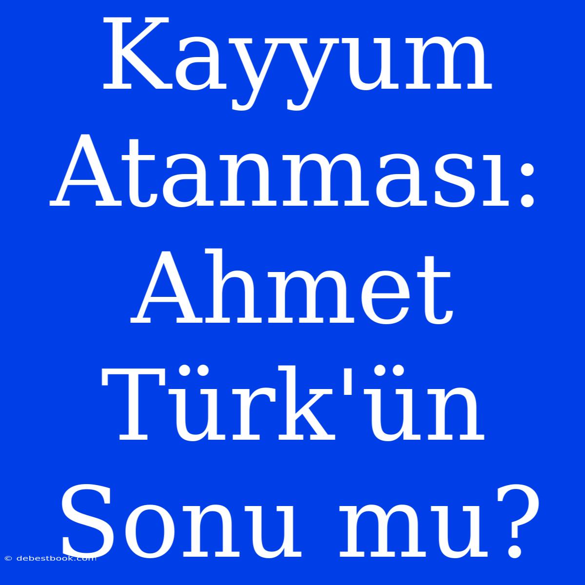 Kayyum Atanması: Ahmet Türk'ün Sonu Mu?