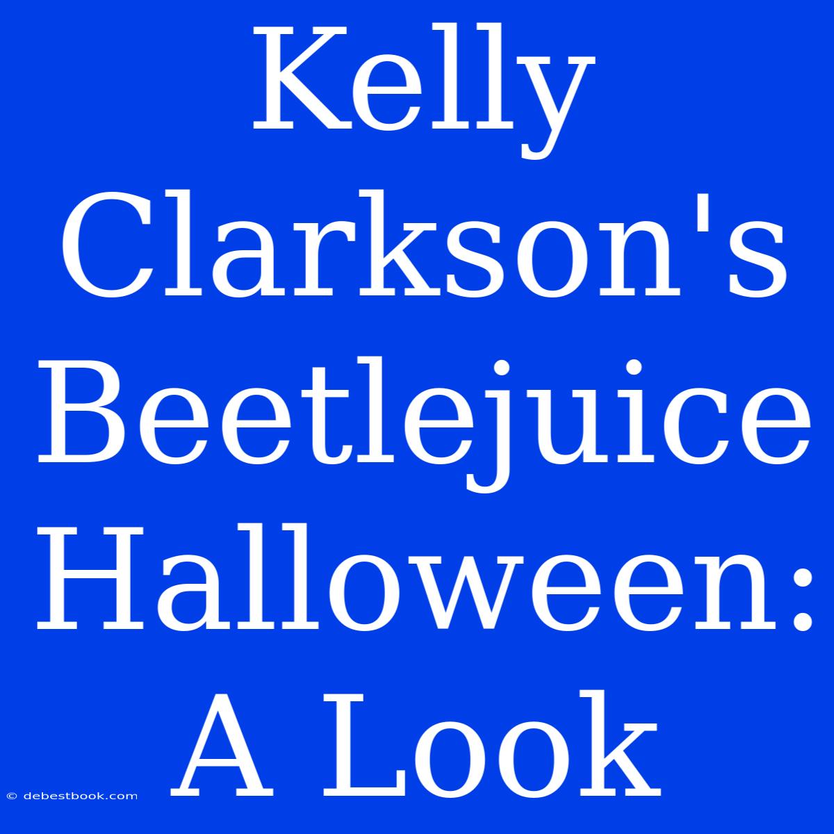 Kelly Clarkson's Beetlejuice Halloween: A Look