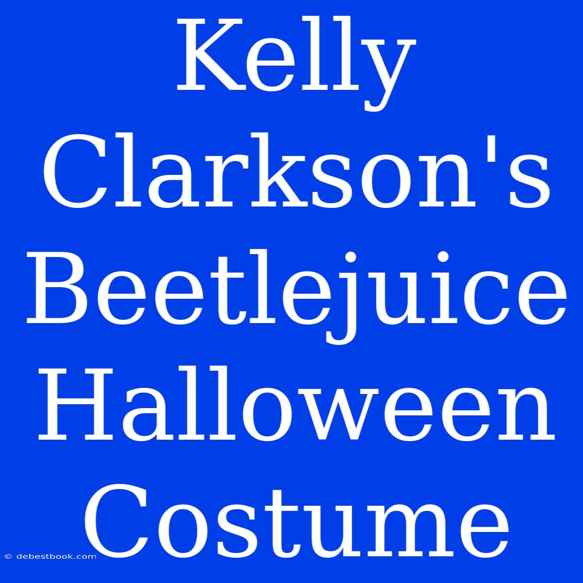 Kelly Clarkson's Beetlejuice Halloween Costume