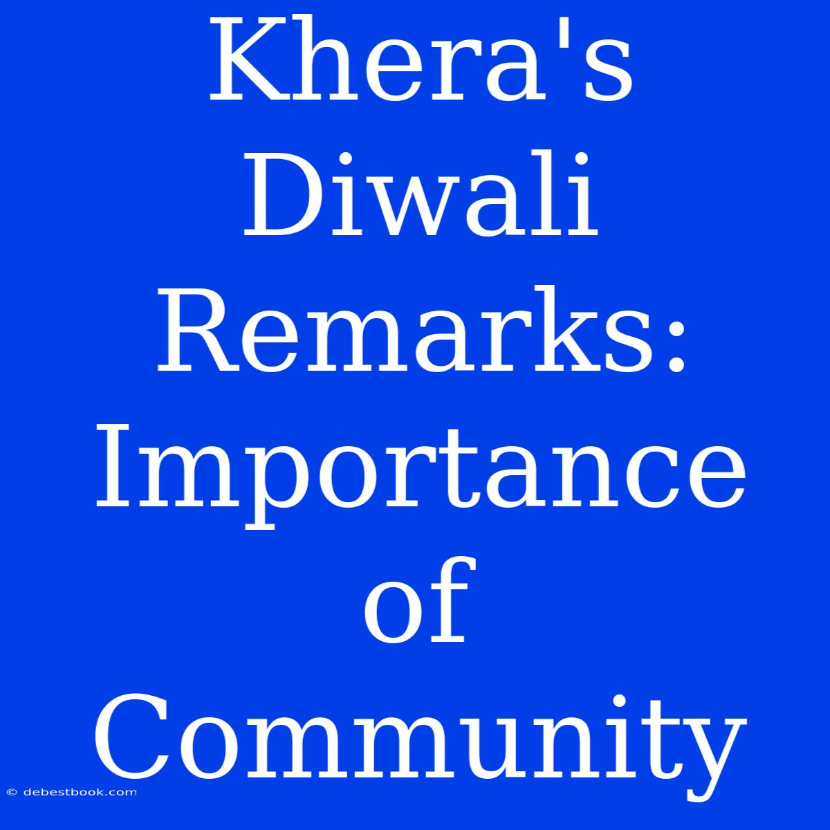 Khera's Diwali Remarks: Importance Of Community