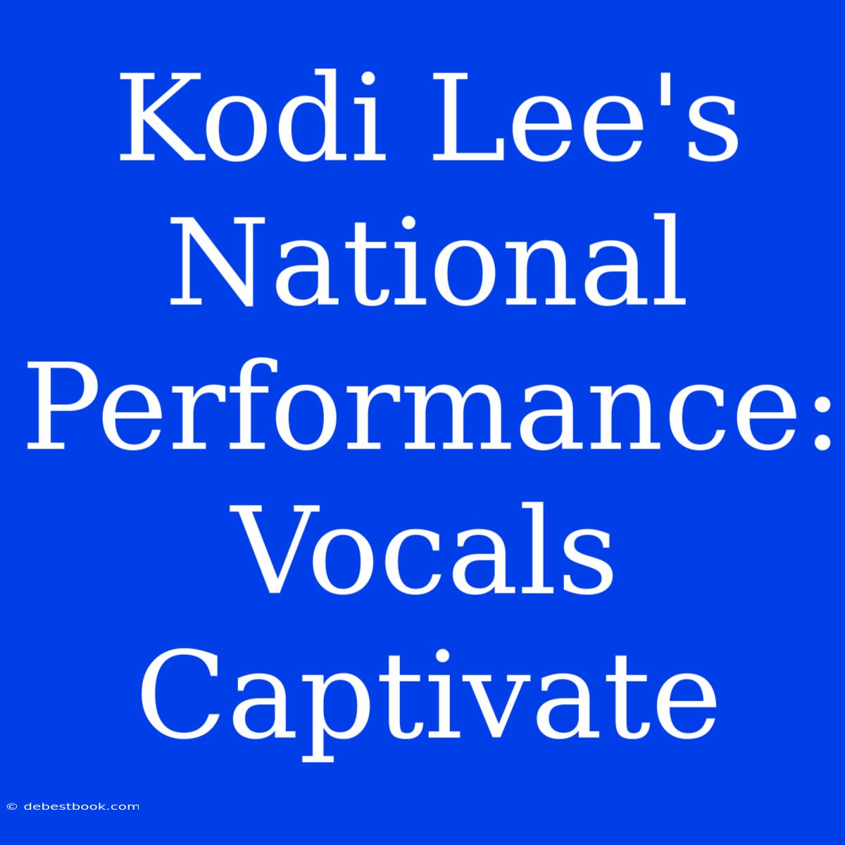 Kodi Lee's National Performance: Vocals Captivate