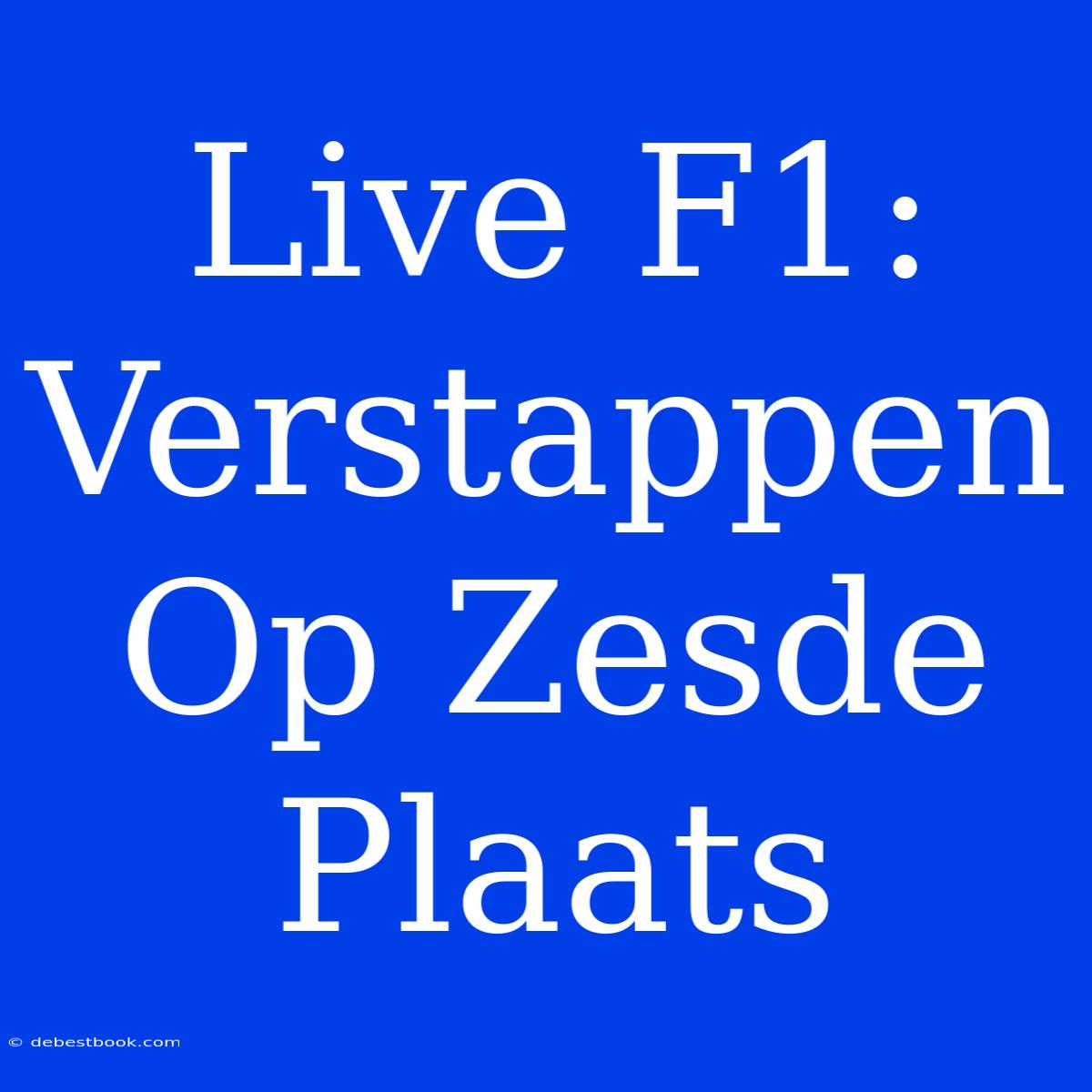 Live F1: Verstappen Op Zesde Plaats