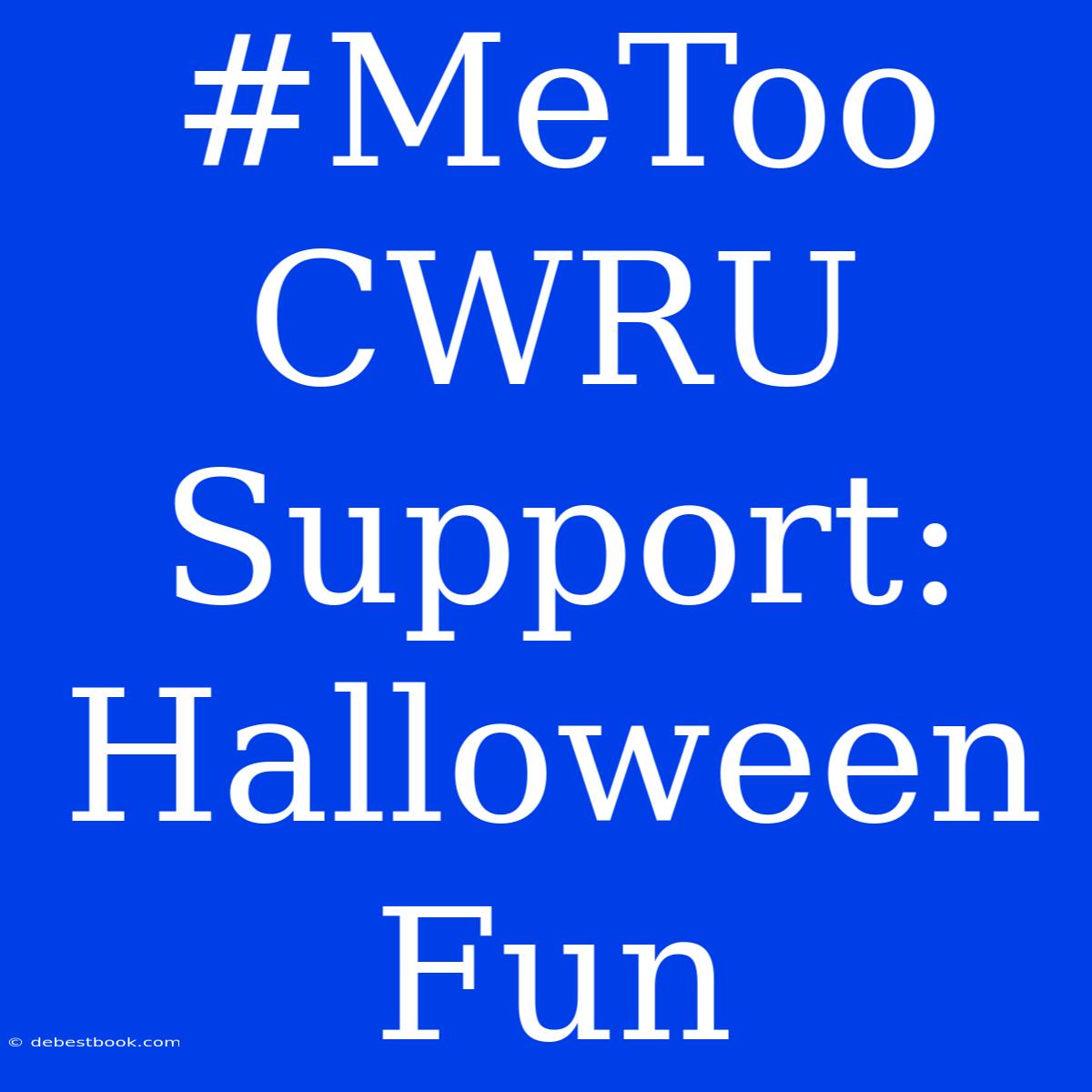 #MeToo CWRU Support: Halloween Fun