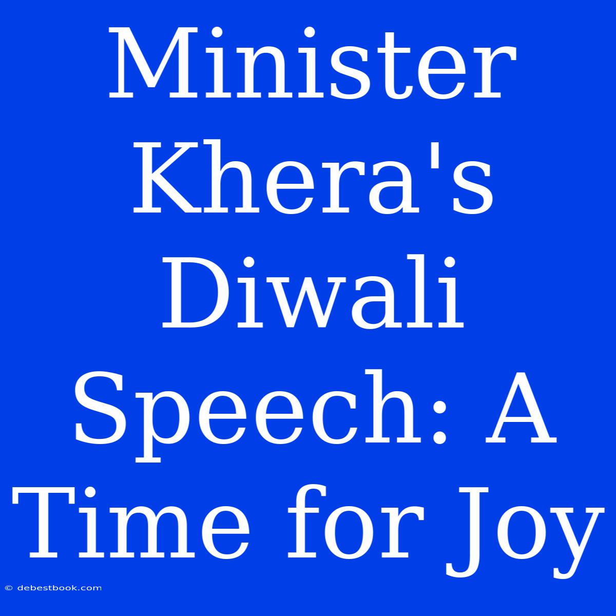 Minister Khera's Diwali Speech: A Time For Joy