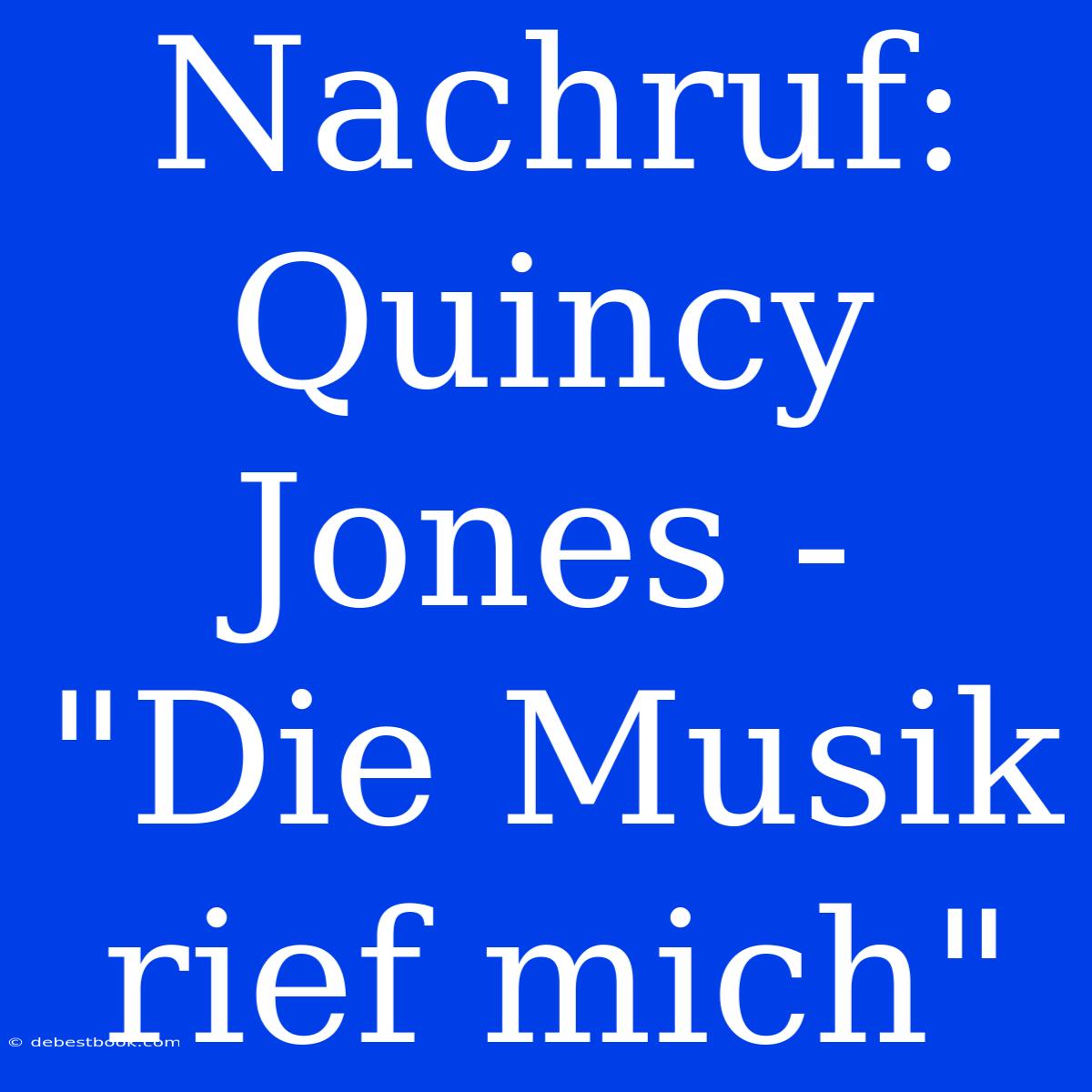 Nachruf: Quincy Jones - 