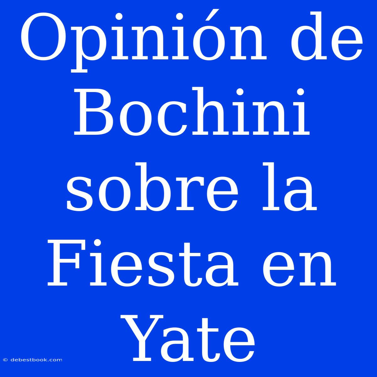 Opinión De Bochini Sobre La Fiesta En Yate