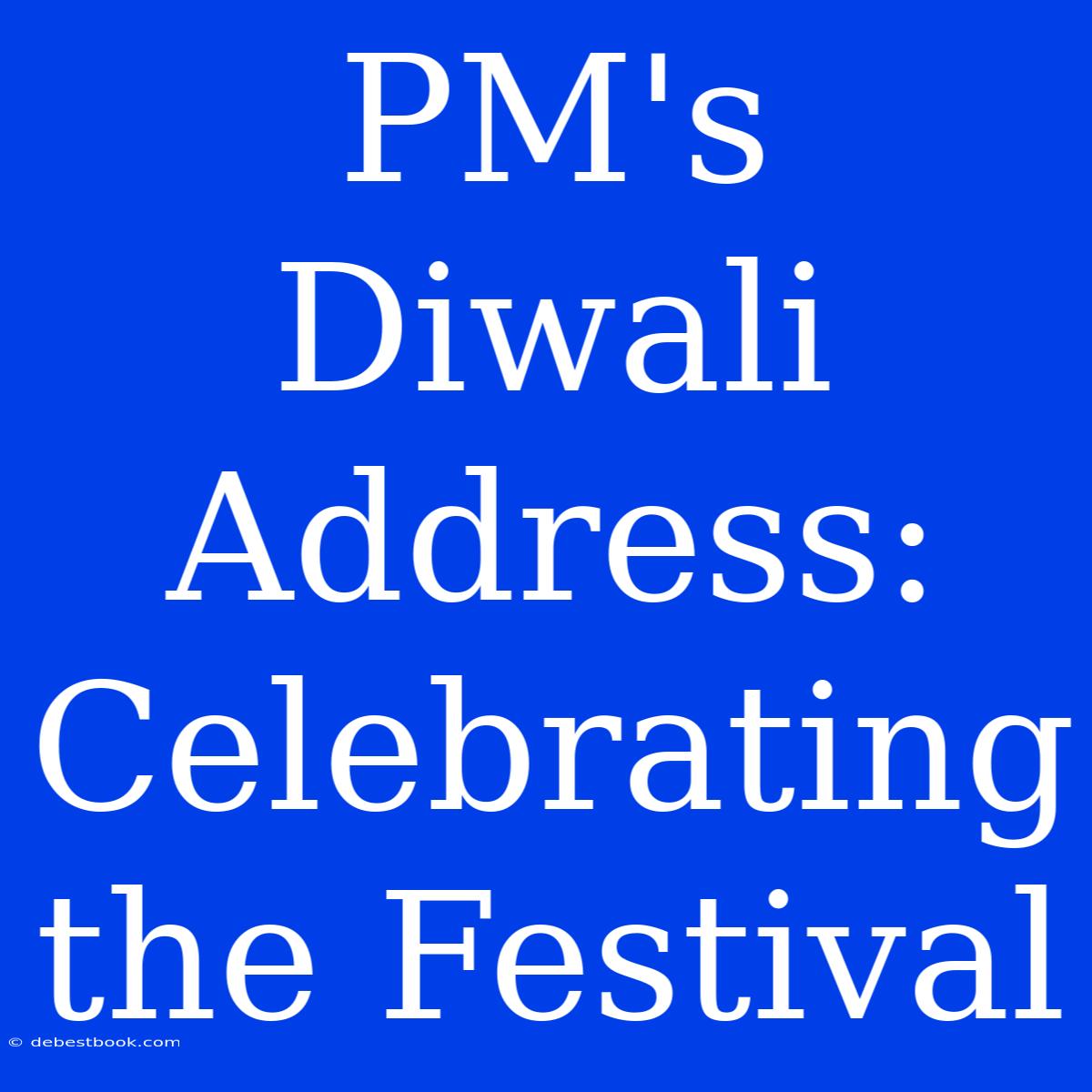 PM's Diwali Address:  Celebrating The Festival