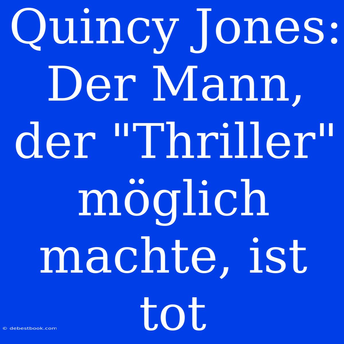 Quincy Jones: Der Mann, Der 