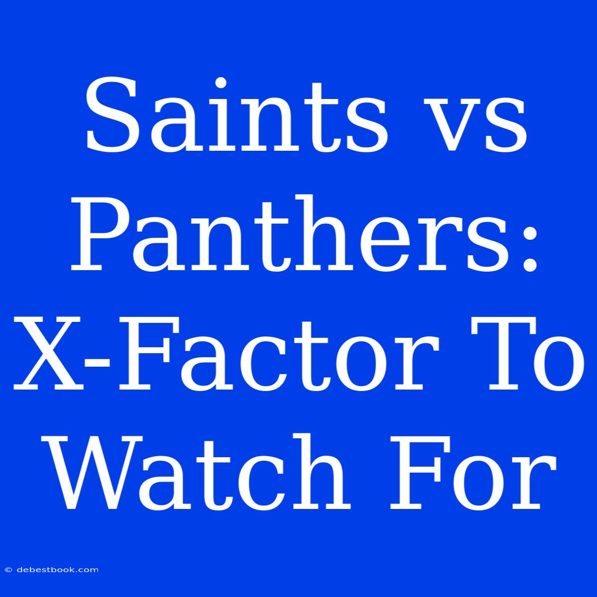 Saints Vs Panthers: X-Factor To Watch For