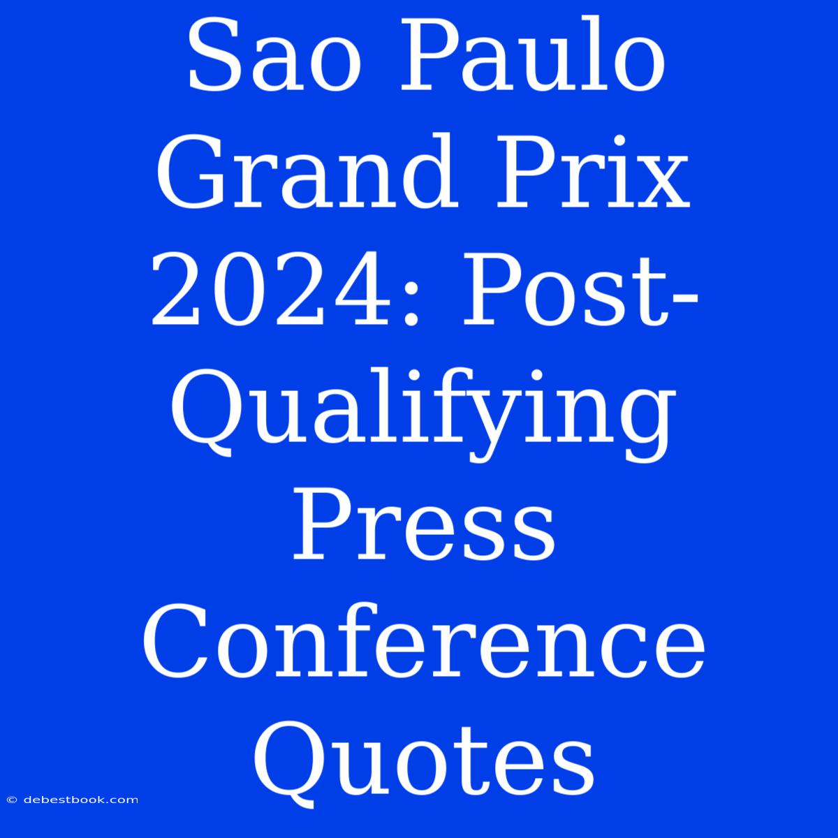 Sao Paulo Grand Prix 2024: Post-Qualifying Press Conference Quotes