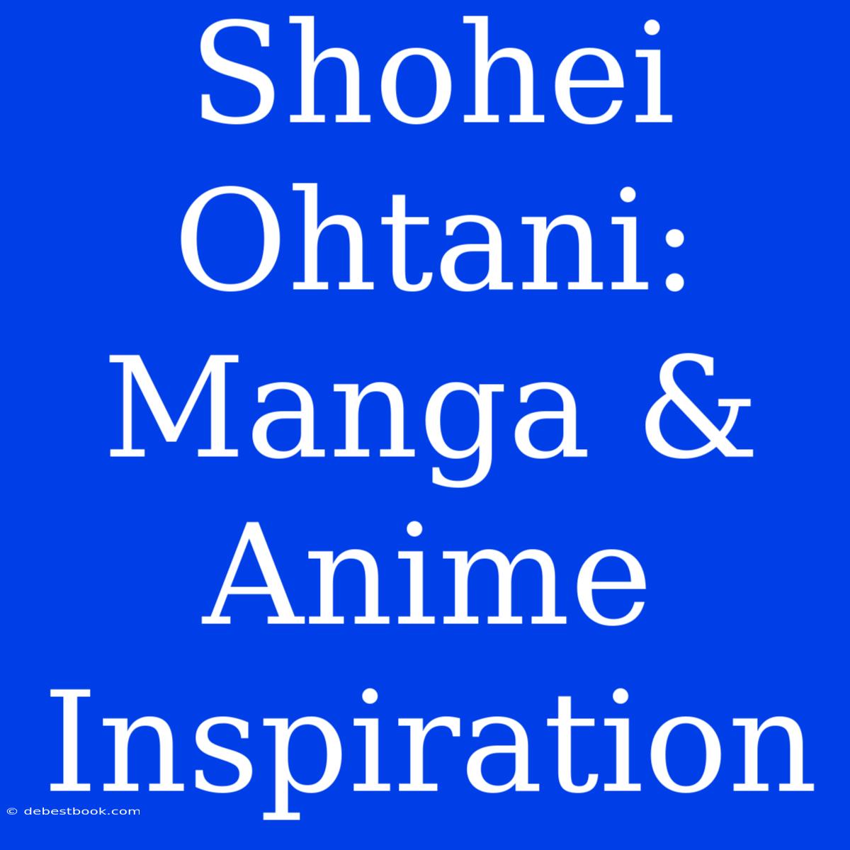 Shohei Ohtani: Manga & Anime Inspiration