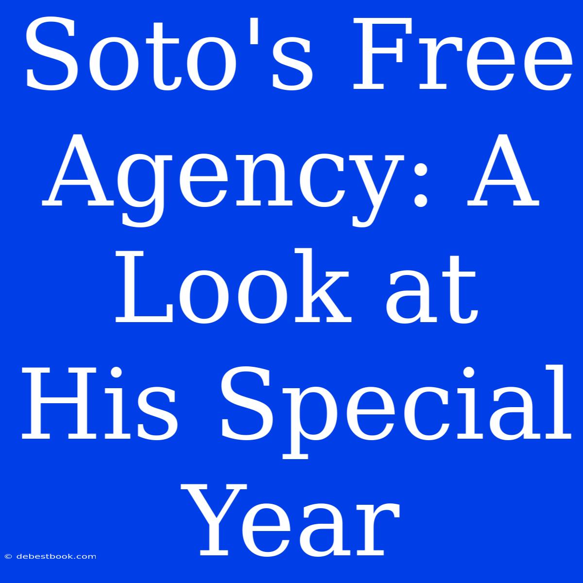 Soto's Free Agency: A Look At His Special Year