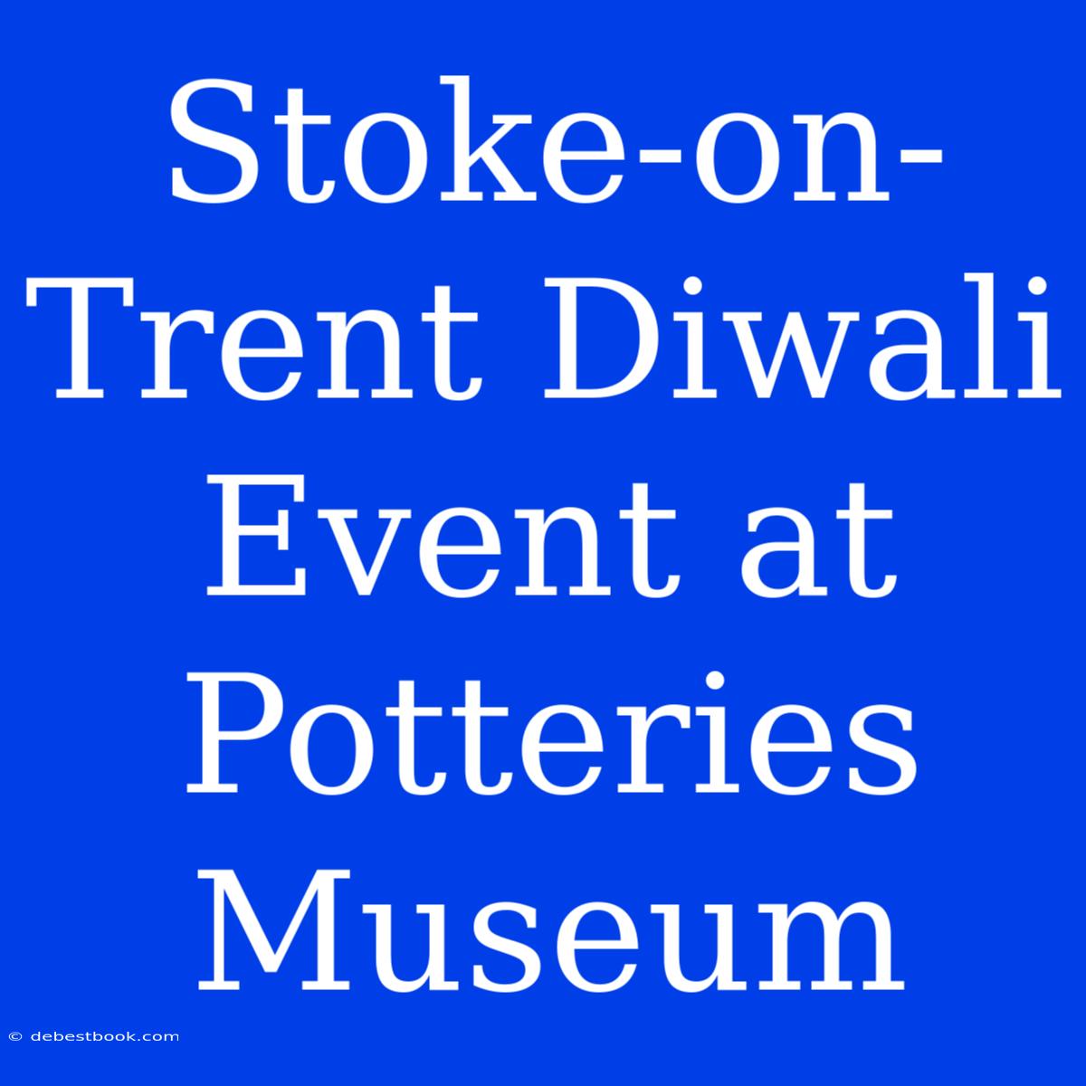 Stoke-on-Trent Diwali Event At Potteries Museum