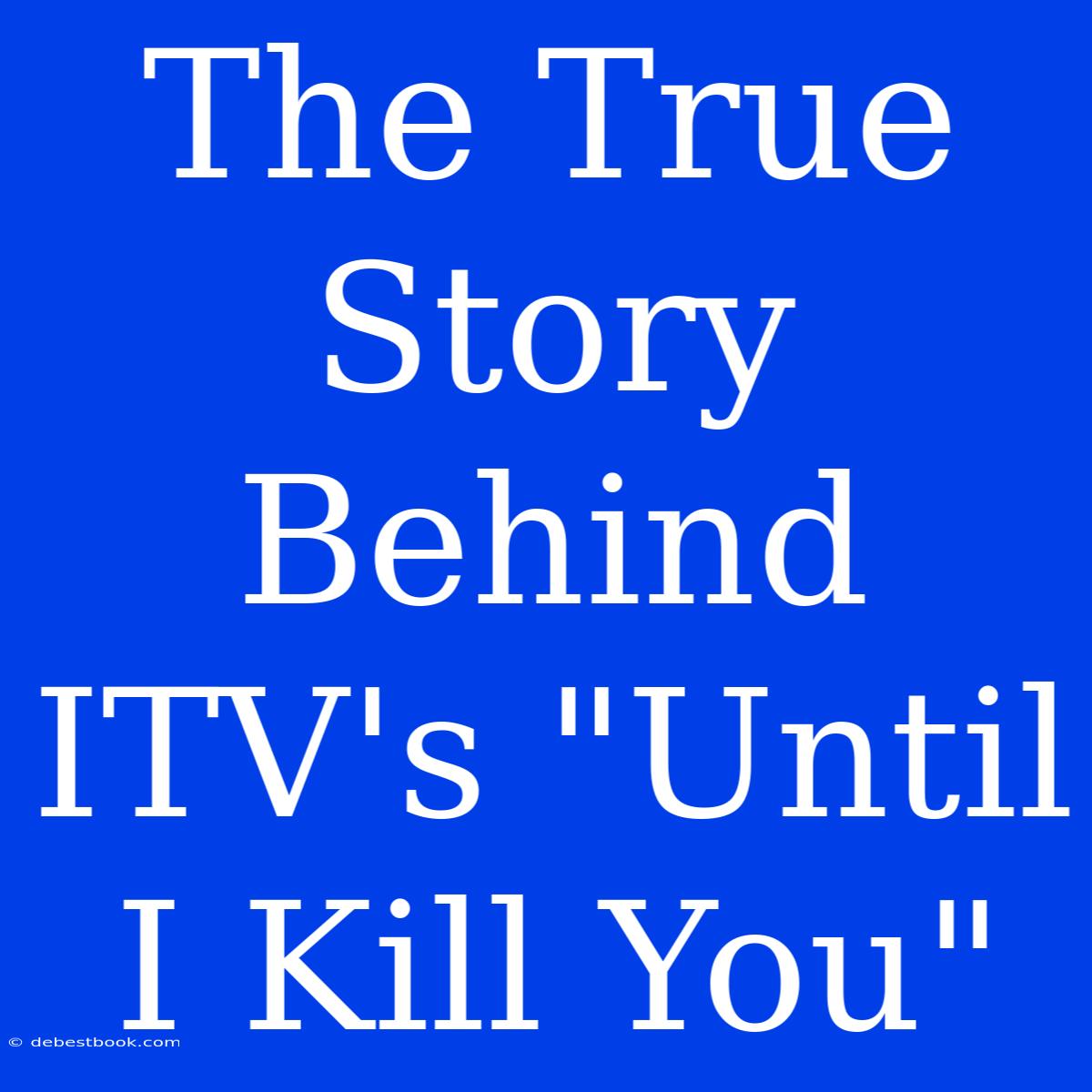 The True Story Behind ITV's 