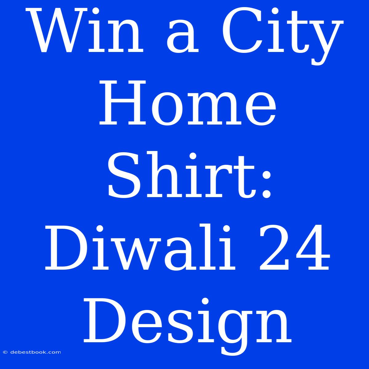 Win A City Home Shirt: Diwali 24 Design